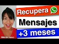 🙉  Cómo RECUPERAR MENSAJES  Y CONVERSACIONES BORRADAS de WHATSAPP 😱 - Parte 2