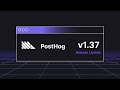 PostHog | Release Updates v1.37