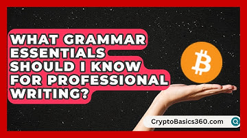 What Grammar Essentials Should I Know for Professional Writing? | Lexicon Lounge