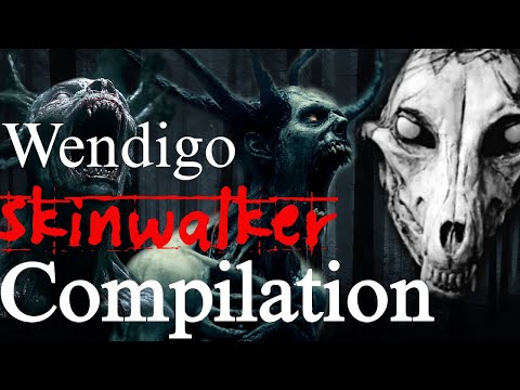 Wendigo Skinwalker Compilation