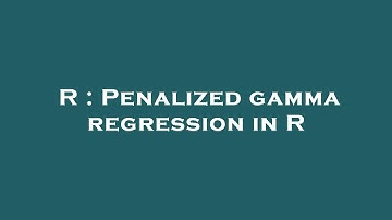 R : Penalized gamma regression in R