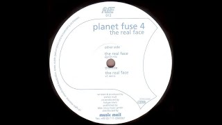 Planet Fuse - The Real Face (Egoist Mix) (1999)