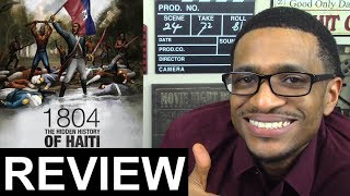 1804: The Hidden History of Haiti MOVIE REVIEW - Tariq Nasheed - Haitian Revolution #1804