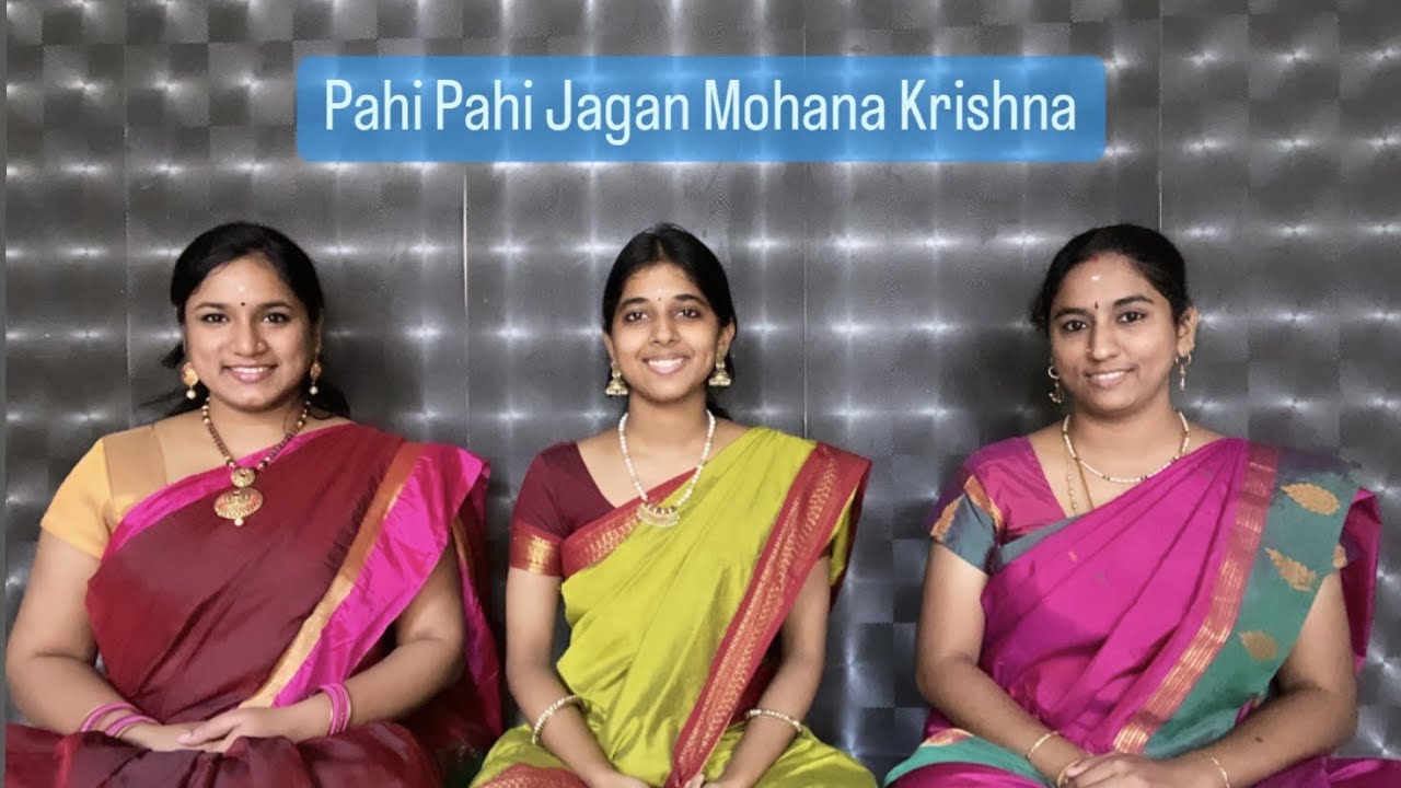 Pahi Pahi jagan mohanakrishna/Samrddhi/disciples of Smt Sankari Krishnan