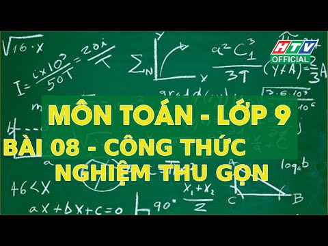 [htv online] môn toán - lớp 09 - bài 08 - công thức nghiệm thu gọn 01