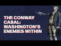 The Conway Cabal and George Washington's Leadership