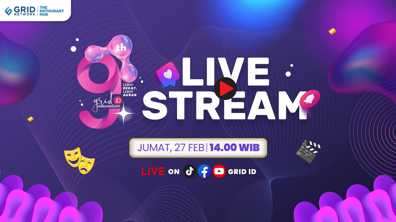 Live : Ulangtahun Grid.ID ke 9 #LebihdekatLebihAkrab