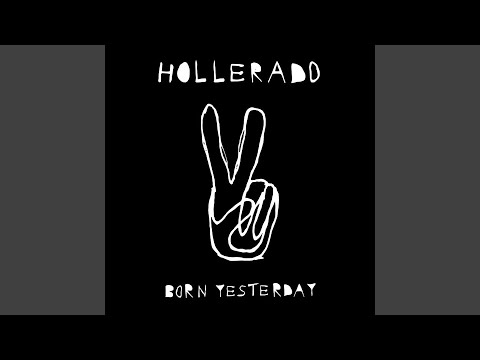 Born Yesterday - Hollerado