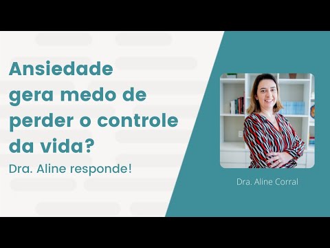 Vídeo: Como lidar com seu medo de perder o controle de sua vida