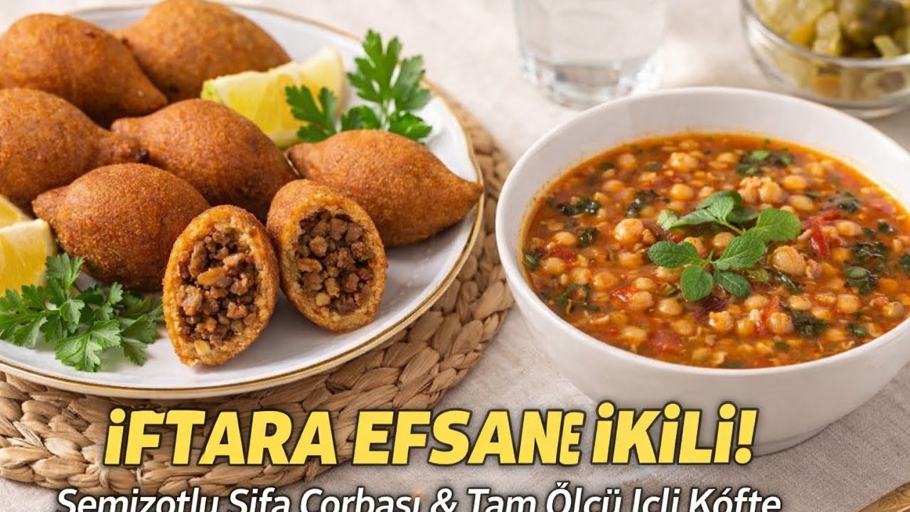 🌙 5 Adımda İftar Menüsü: Semizotlu Bakliyat Çorbası + Ev Yapımı İçli Köfte