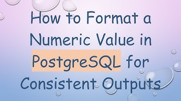 How to Format a Numeric Value in PostgreSQL for Consistent Outputs