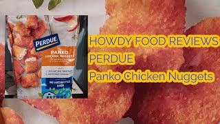 HOWDY FOOD REVIEWS PERDUE PANKO CHICKEN NUGGETS The Best Chicken Nuggets ever