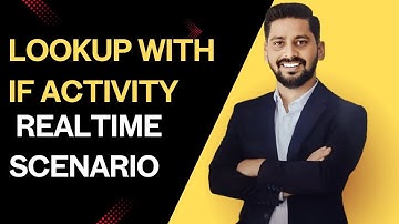 Lookup activity with If activity in azure data factory- realtime scenario