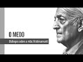 Diálogos sobre a vida - O medo