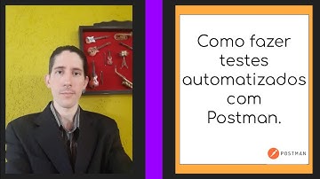 Como fazer testes automatizados com Postman | Ricardo Kindermann
