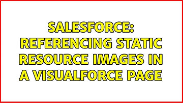 Salesforce: Referencing Static Resource Images in a visualforce page