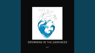 Drowning in the Darkness