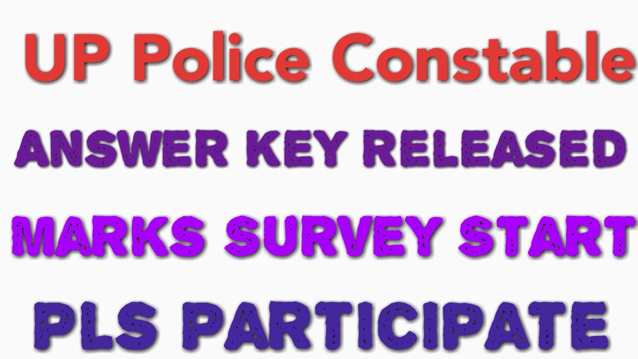 UP POLICE CONSTABLE ANSWER KEY RELEASED, UPP CONSTABLE OFFICIAL ANS KEY RELEASED