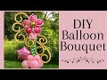 DIY Birthday balloon bouquet /Floral balloon bouquet/balloon tutorial