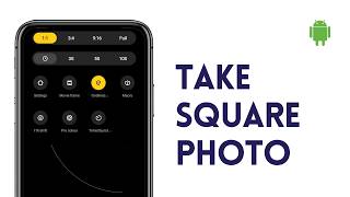 How to Take Square Photos on Android Phone screenshot 4
