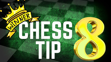 Chess Tip Number 8 to Win and Improve Your Game | For Beginners, Intermediate & Advanced Players