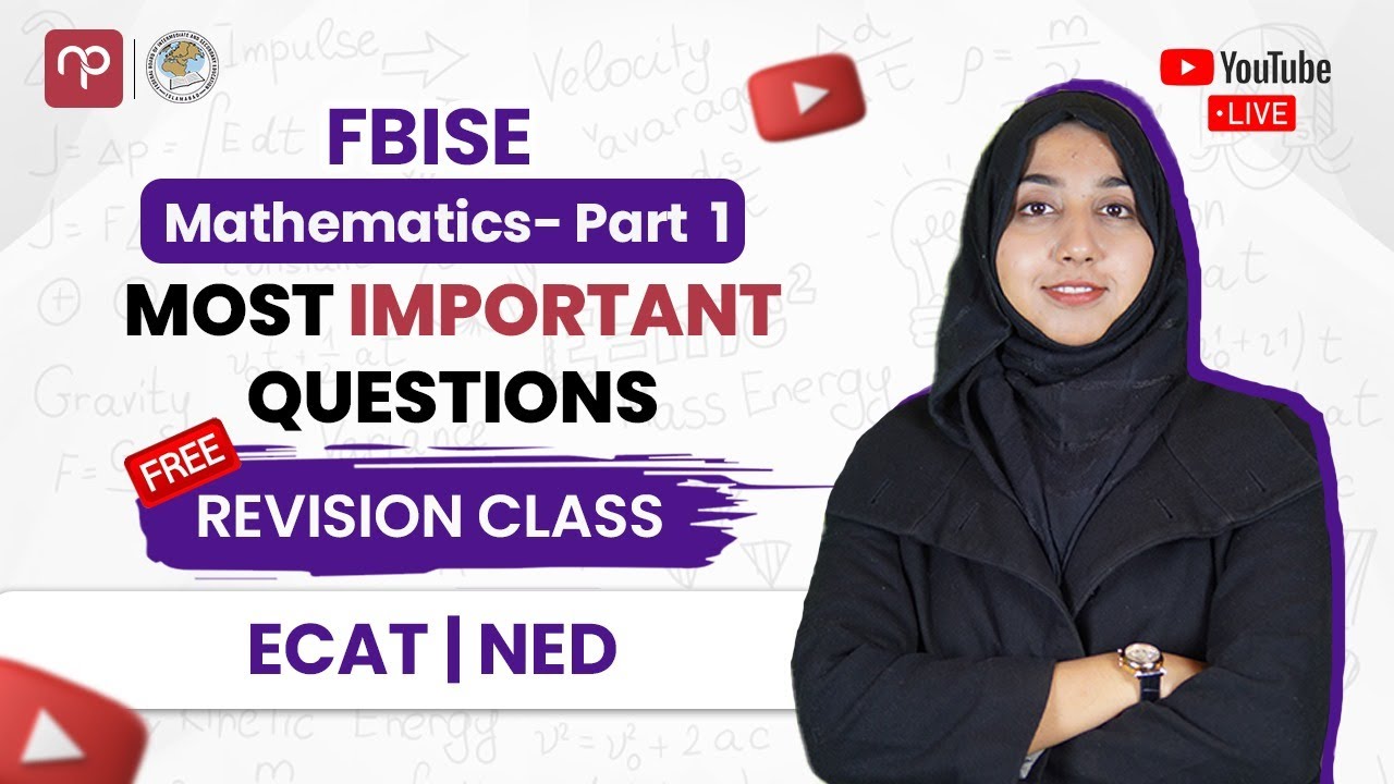 FSc/ICS Mathematics 2025 FBISE Revision Class | Part -1 | LIVE Revision Class