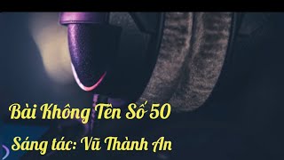 ✨ Bài Không Tên Số 50 ✨