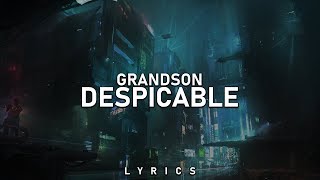 grandson - Despicable (Lyrics)