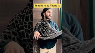 Teachers Ke Taane