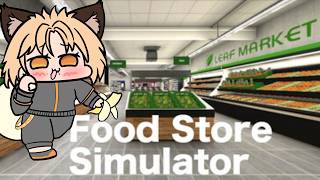【 #PR　 #FoodStoreSimulator　】　お野菜とかを売りまくる！？？？