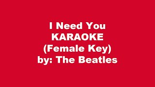 The Beatles I Need You Karaoke Female Key