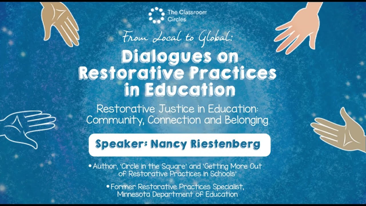 WS1: Restorative Justice in Education: Community, Connection and Belonging with Nancy Riestenberg