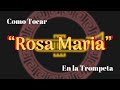 Como tocar “Rosa Maria” Cajón en la Trompeta