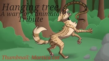 Hanging tree《A warriors animator tribute》