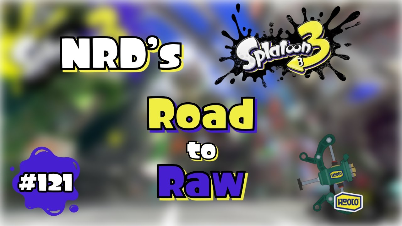 Splatoon 3 - Road to Raw | Episode 121 - Custom Wellstring V - YouTube