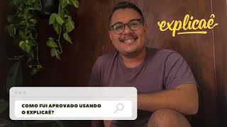 Como Eu Fui Aprovado Usando O Explicae?