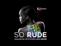 RJ & The Assignment - So Rude
