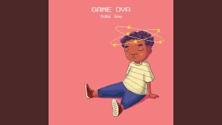 Video thumbnail of "tobi lou - Game Ova"