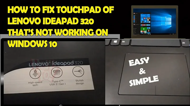 How to Fix Lenovo Ideapad 320 Touchpad that's not Working on Windows 10