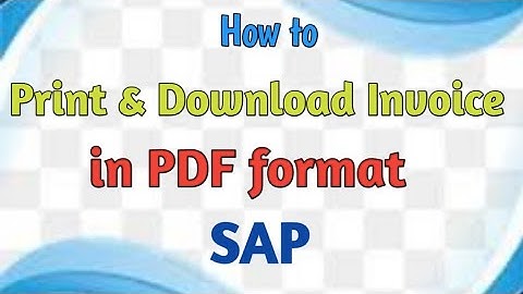 How To Print |Download Invoice |PDF Format in SAP | How to Print Invoice | How to Invoice PDF | SAP