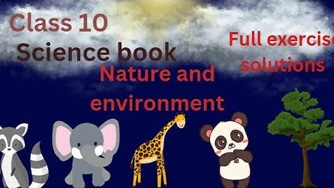 class 10!! science book!! nature and environment!! full chapter solution!!