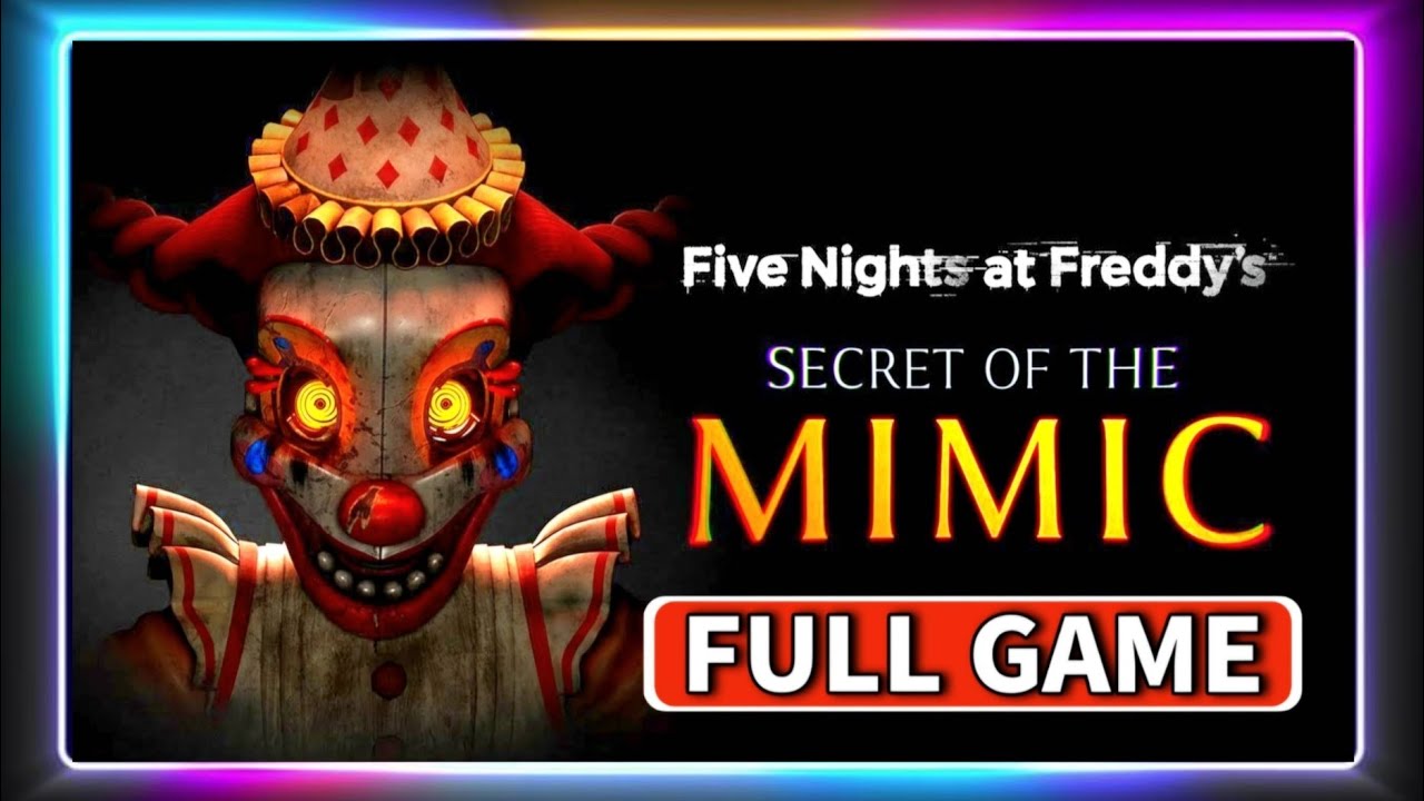 fnaf-secret-of-the-mimic-full-game-good-ending-no-commentary