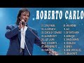 Roberto Carlos  GRANDES EXITOS SUS MEJORES CANCIONES - 30 Grandes Éxitos Completo