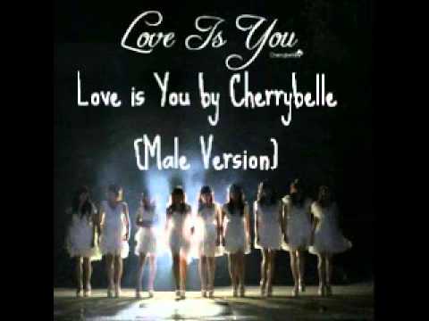 Cherrybelle - Love is You (Male Version)