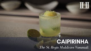 Get a taste of Caiprinha from The St. Regis Maldives Vommuli