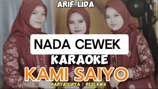 Download Lagu KARAOKE ARIF LIDA-KAMI SAIYO-NADA CEWEK (BARADIAK KAKAK BAK KATO URANG) MP3