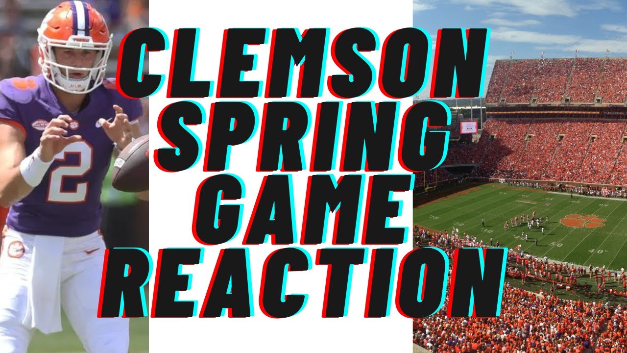 Clemson Football Spring Game 2023 Reaction Big Win Sports