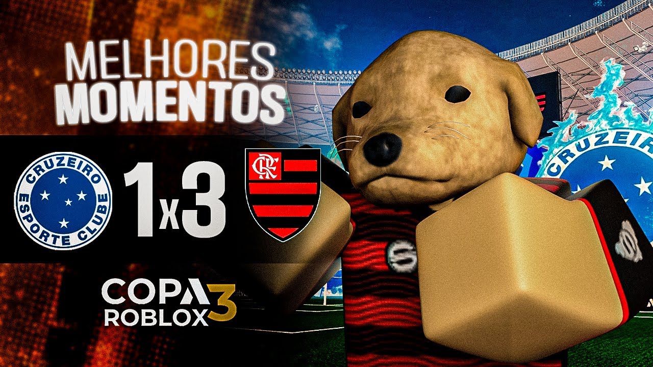 CRUZEIRO 1x3 FLAMENGO | MELHORES MOMENTOS | COPA ROBLOX 3 | FASE DE GRUPOS