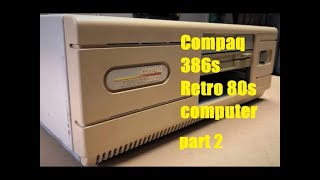 Compaq 386s From 1988 Part 2