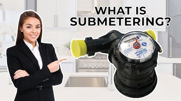 What Is Submetering? Learn What Submetering Is From Experts